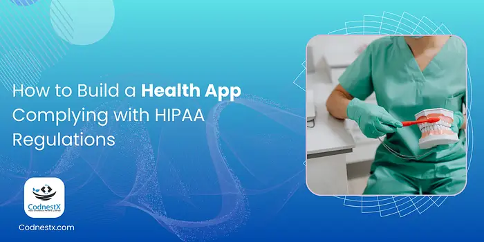 How to Build a Health App Complying with HIPAA Regulations